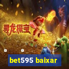 bet595 baixar